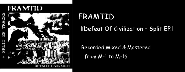 FRAMTID Defeat Of Civilization + Split EP