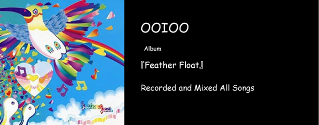 OOIOO Feather Float